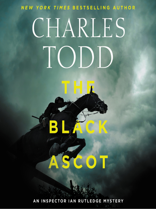 Title details for The Black Ascot by Charles Todd - Available